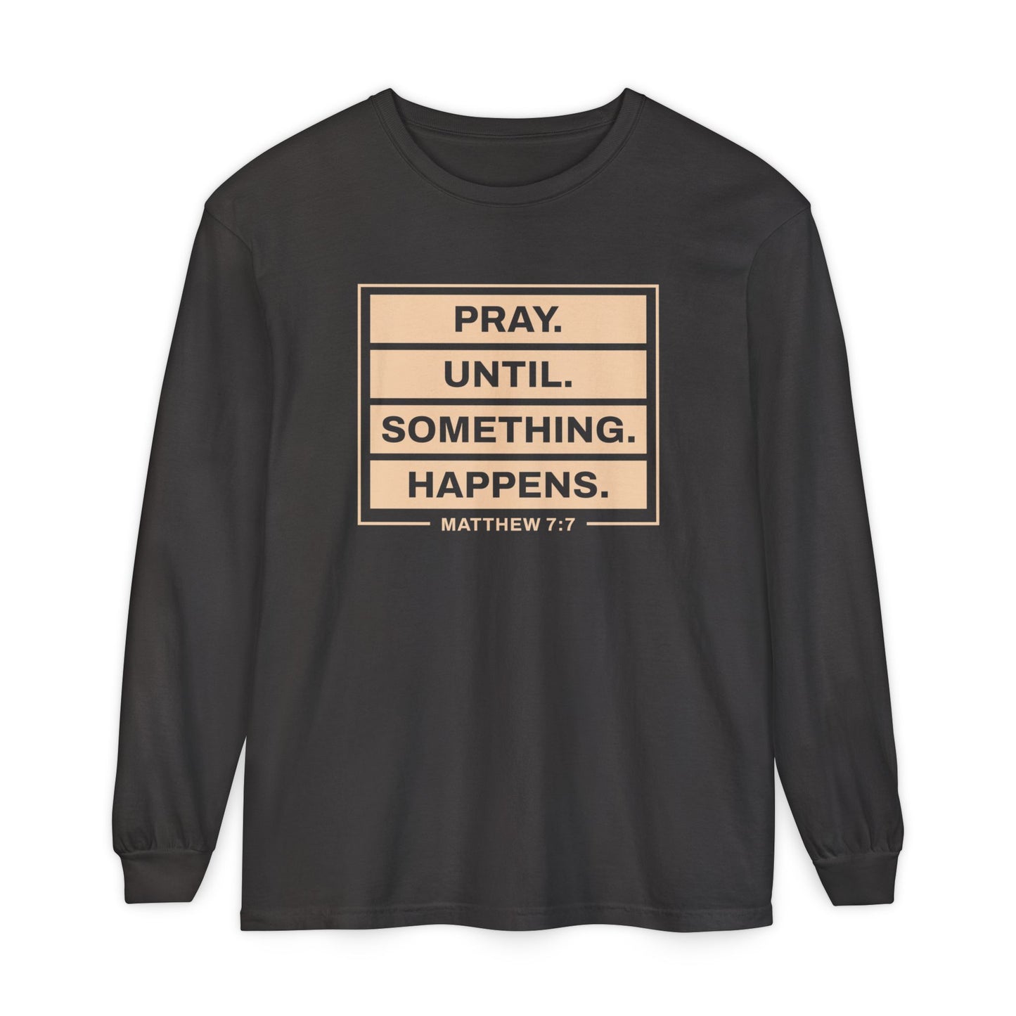 Pray Until Something Happens "Ephesians 6:18"