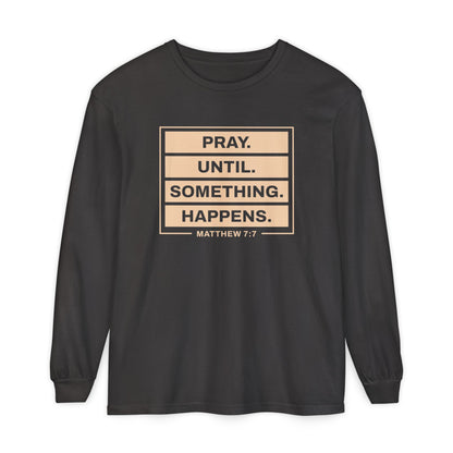 Pray Until Something Happens "Ephesians 6:18"