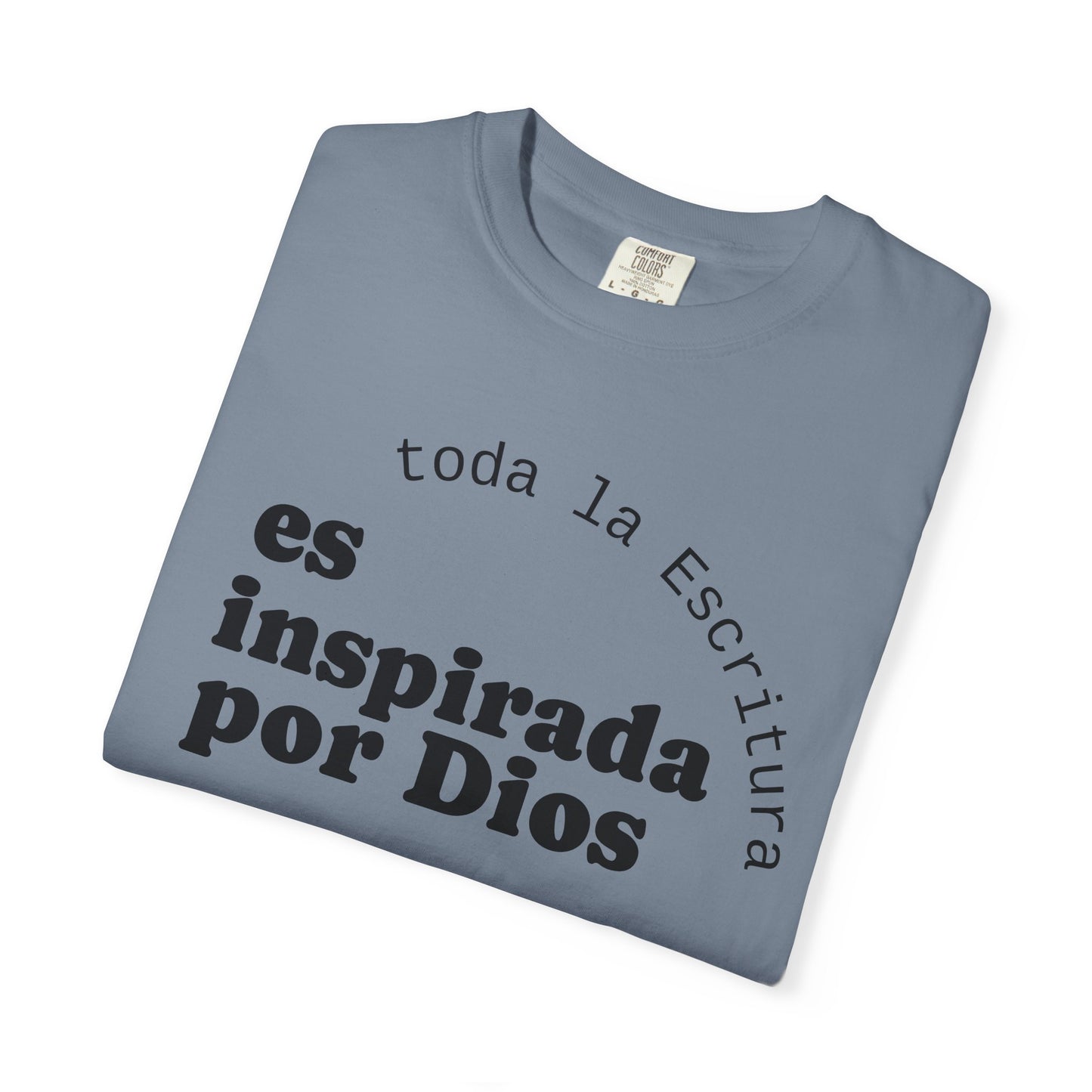 Toda la Escritura es inspirada por Dios  "2 Timoteo 3:16-17" 100% Cotton Shirt