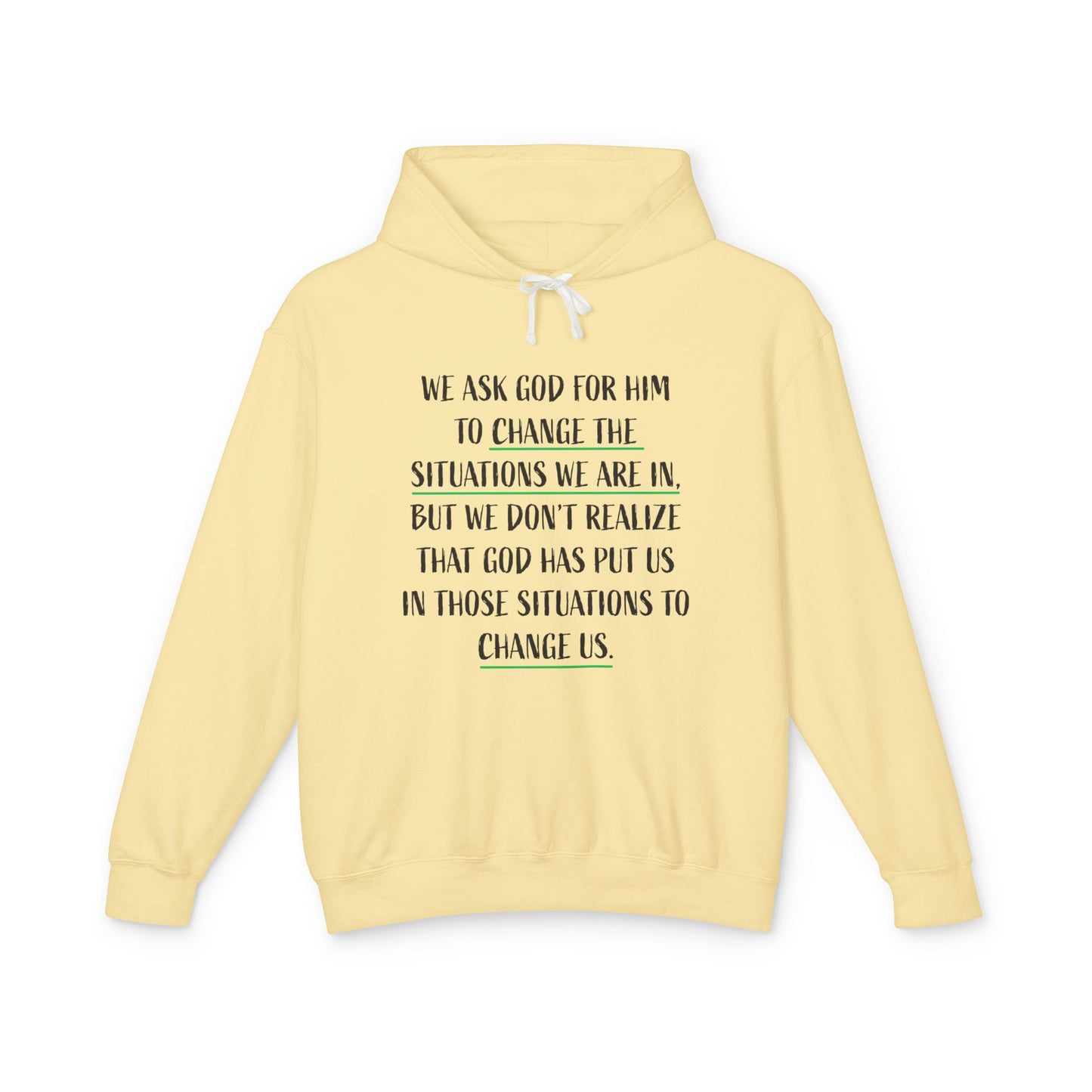 Change the Situations 100% Cotton Hoodie — Motivational Lightweight Sweatshirt