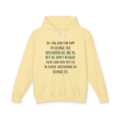 Change the Situations 100% Cotton Hoodie — Motivational Lightweight Sweatshirt