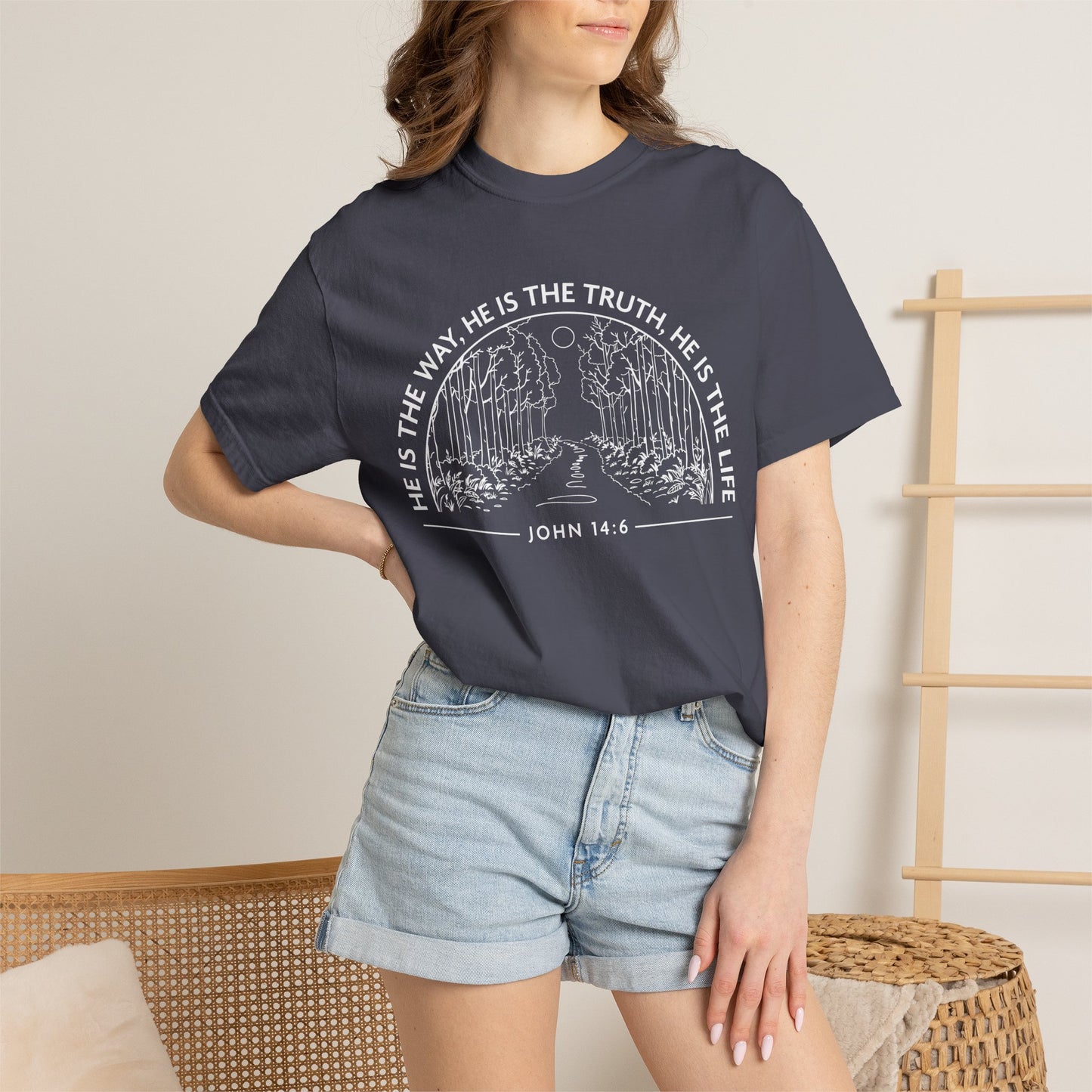 He is The Way The Truth & The Life "John 14:6"  100% Cotton T-shirt