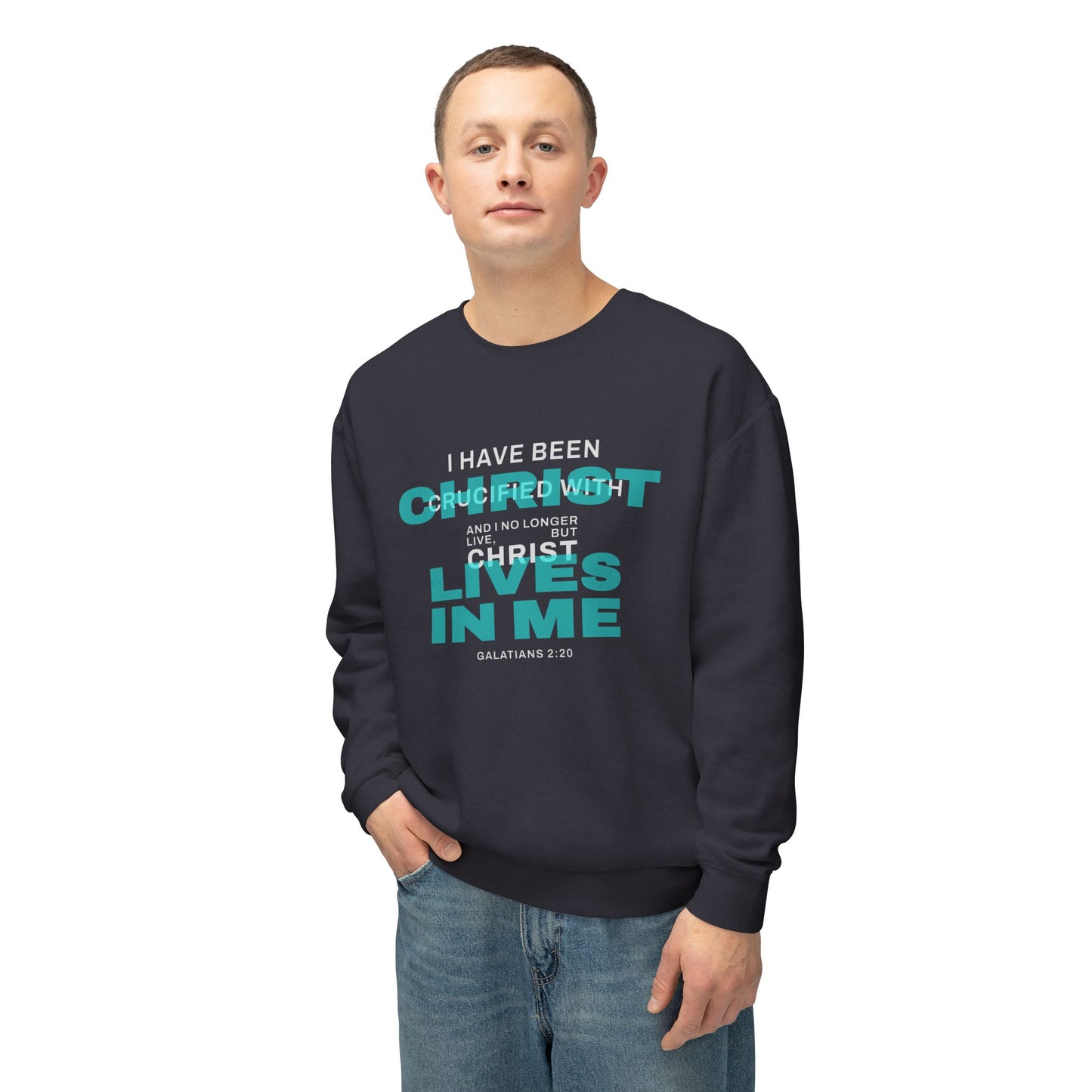 I have been Crucified with Christ "Galatians 2:20" Teal 100% Cotton Sweatshirt