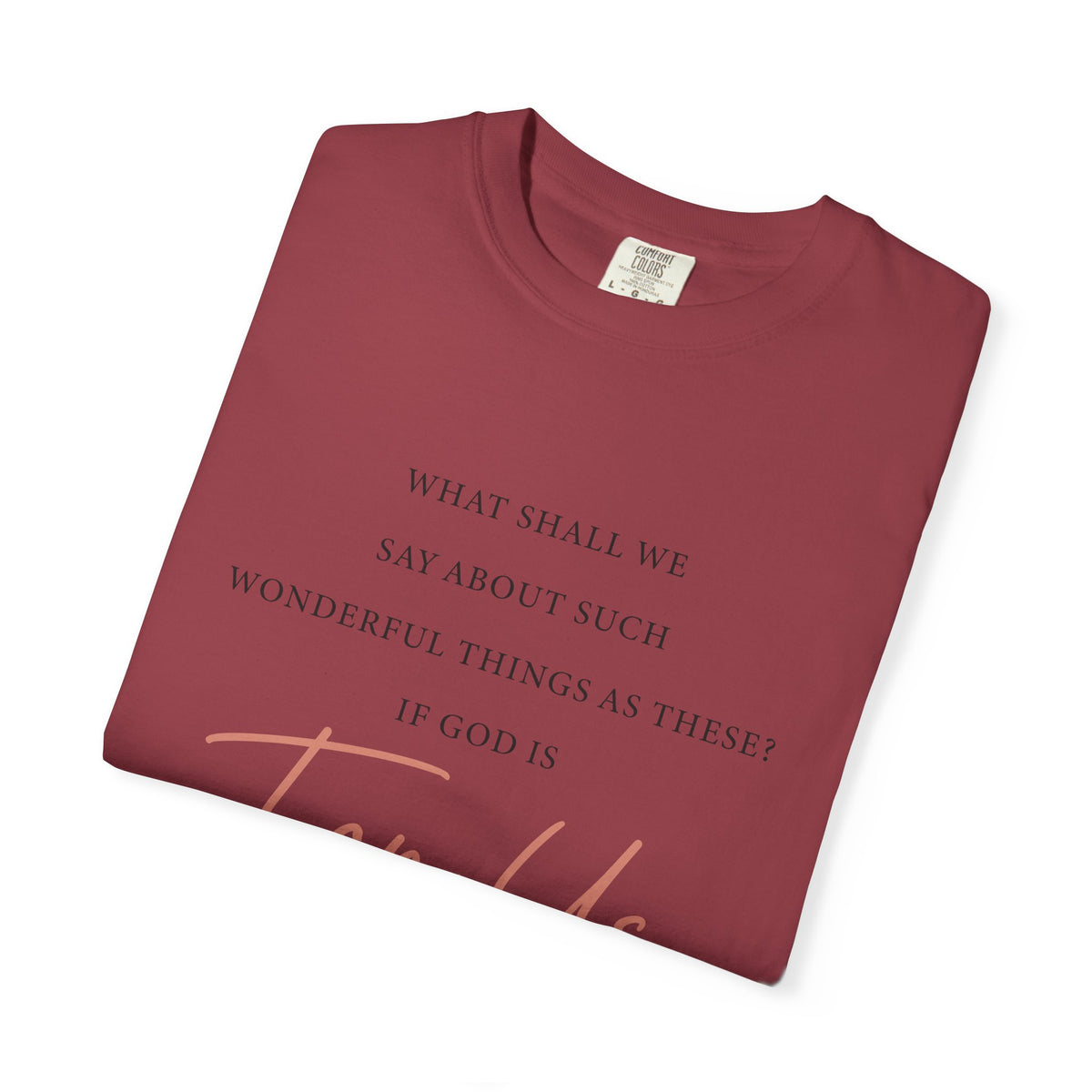 For Us Garment-Dyed Tee — Inspirational Script Christian T-Shirt