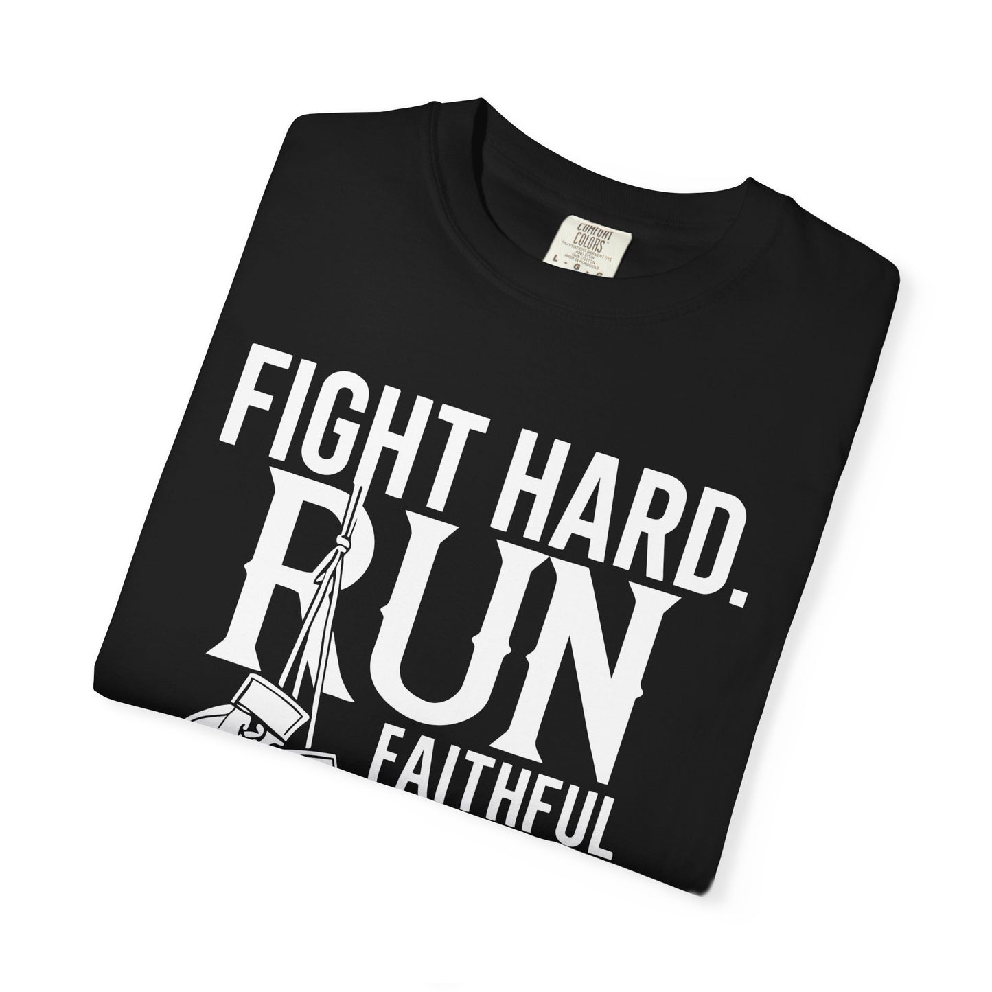 Fight Hard — 2 Timothy 4:7 T-Shirt