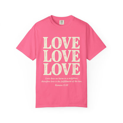 Love Love Love Scripture T‑Shirt — Romans 13:10 Faith Graphic Tee