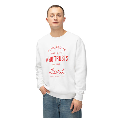 Blessed Is The One Who Trust "Jeremiah 17:7" 100% Cotton Sweatshirt