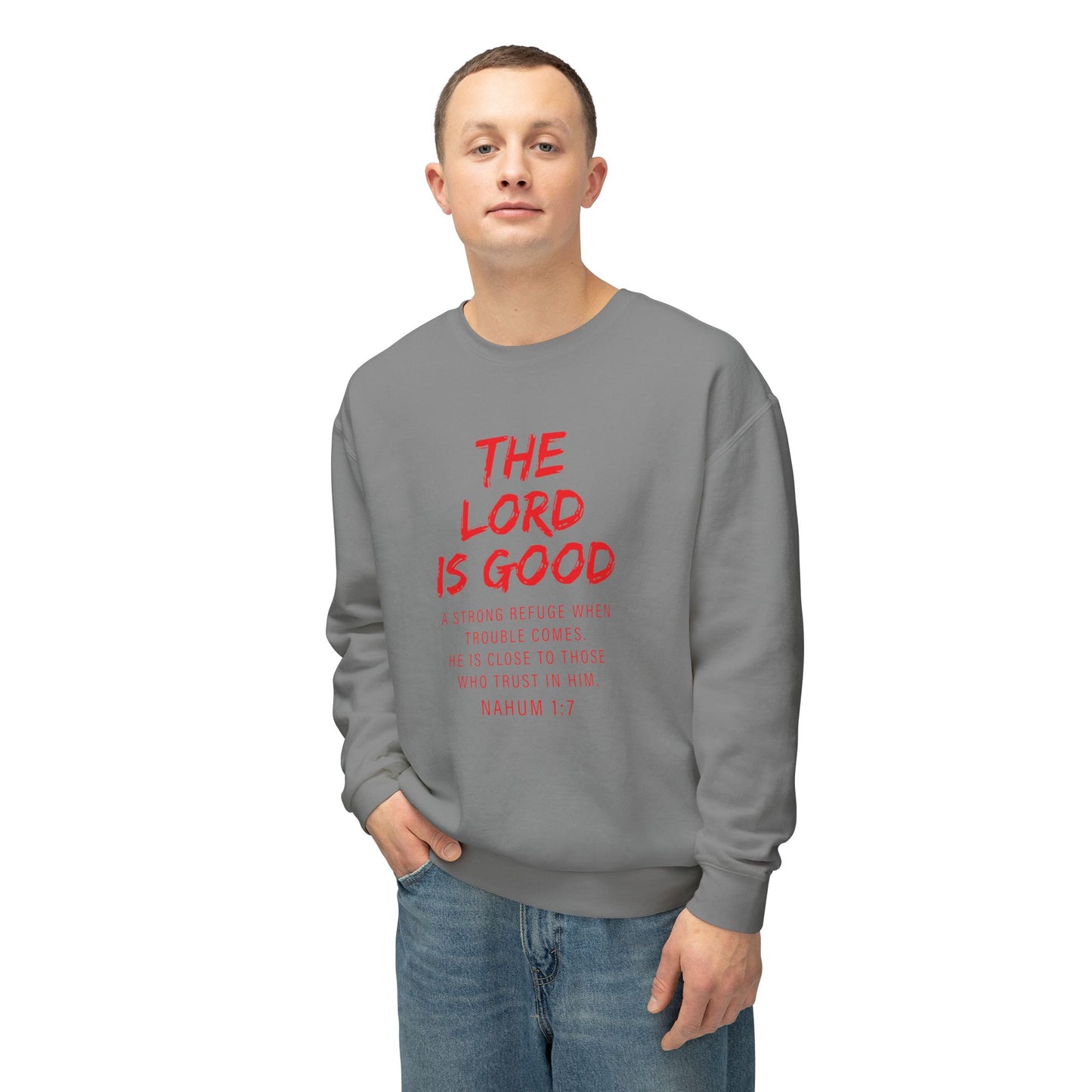 The Lord Is Good "Nahum 1:7" Red Sweatshirt