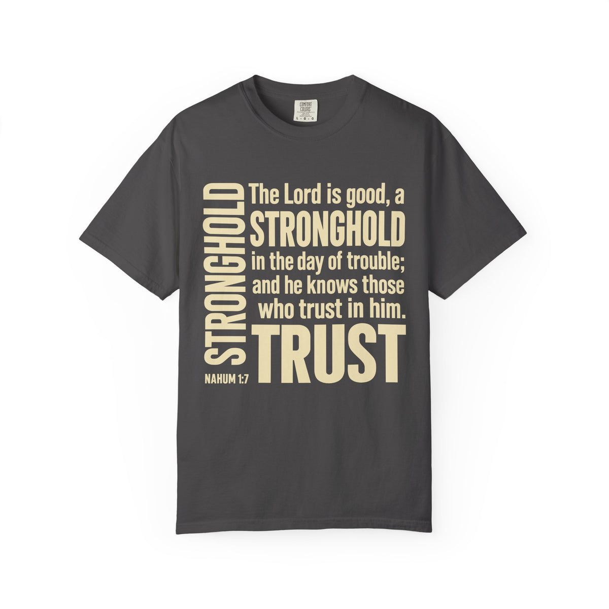 The Lord is Good Christian T-Shirt — Nahum 1:7 Bible Verse Tee