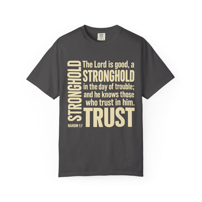 The Lord is Good Christian T-Shirt — Nahum 1:7 Bible Verse Tee