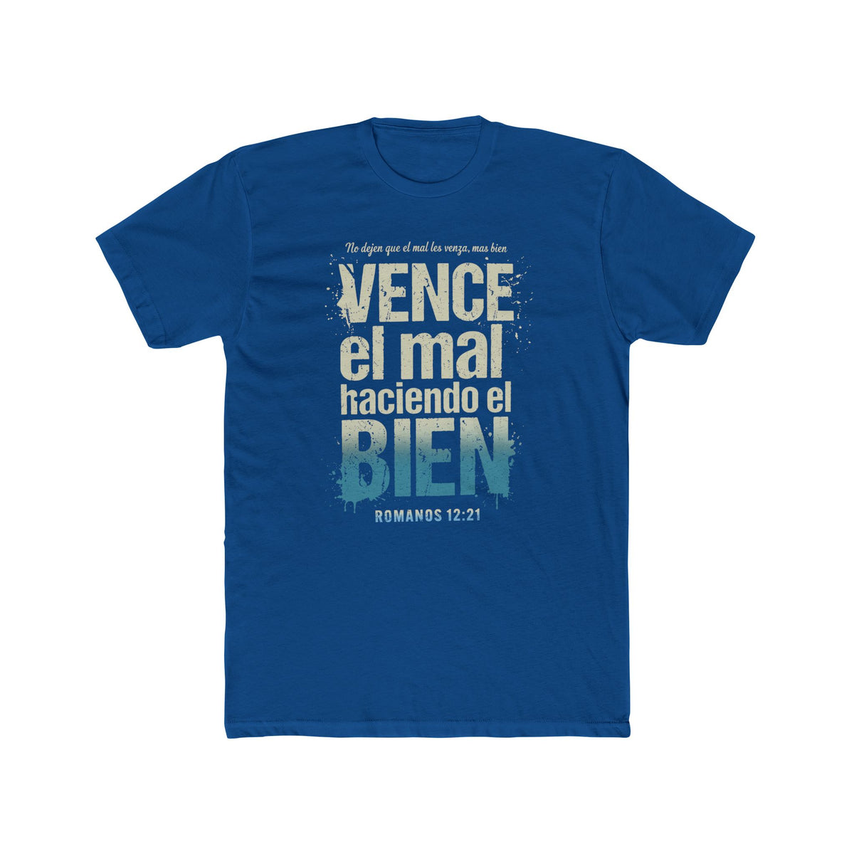 Spanish Scripture T-Shirt — "Vence el mal haciendo el bien" (Romans 12:21)