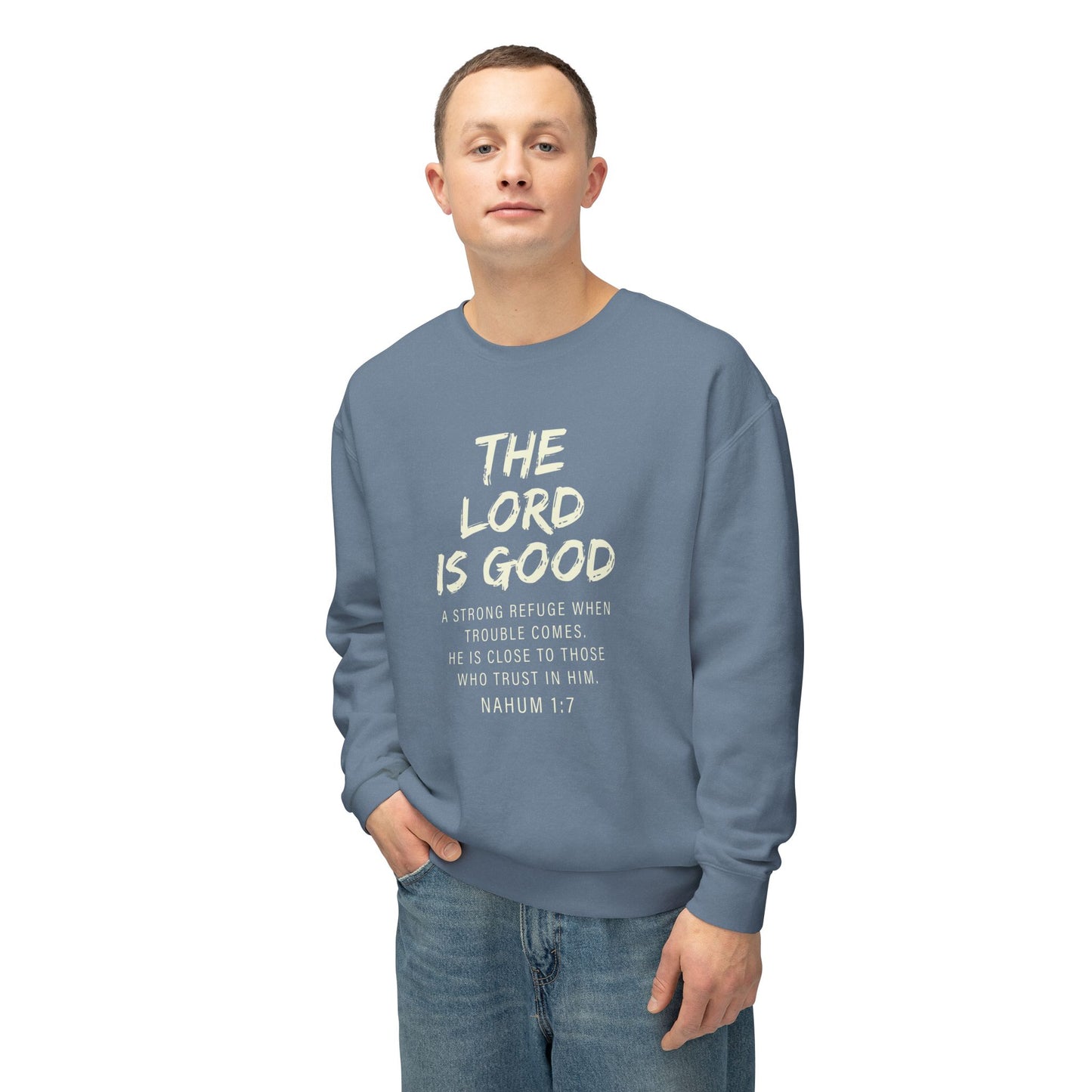 The Lord Is Good "NAHUM 1:7" beige 100% cotton Sweatshirt