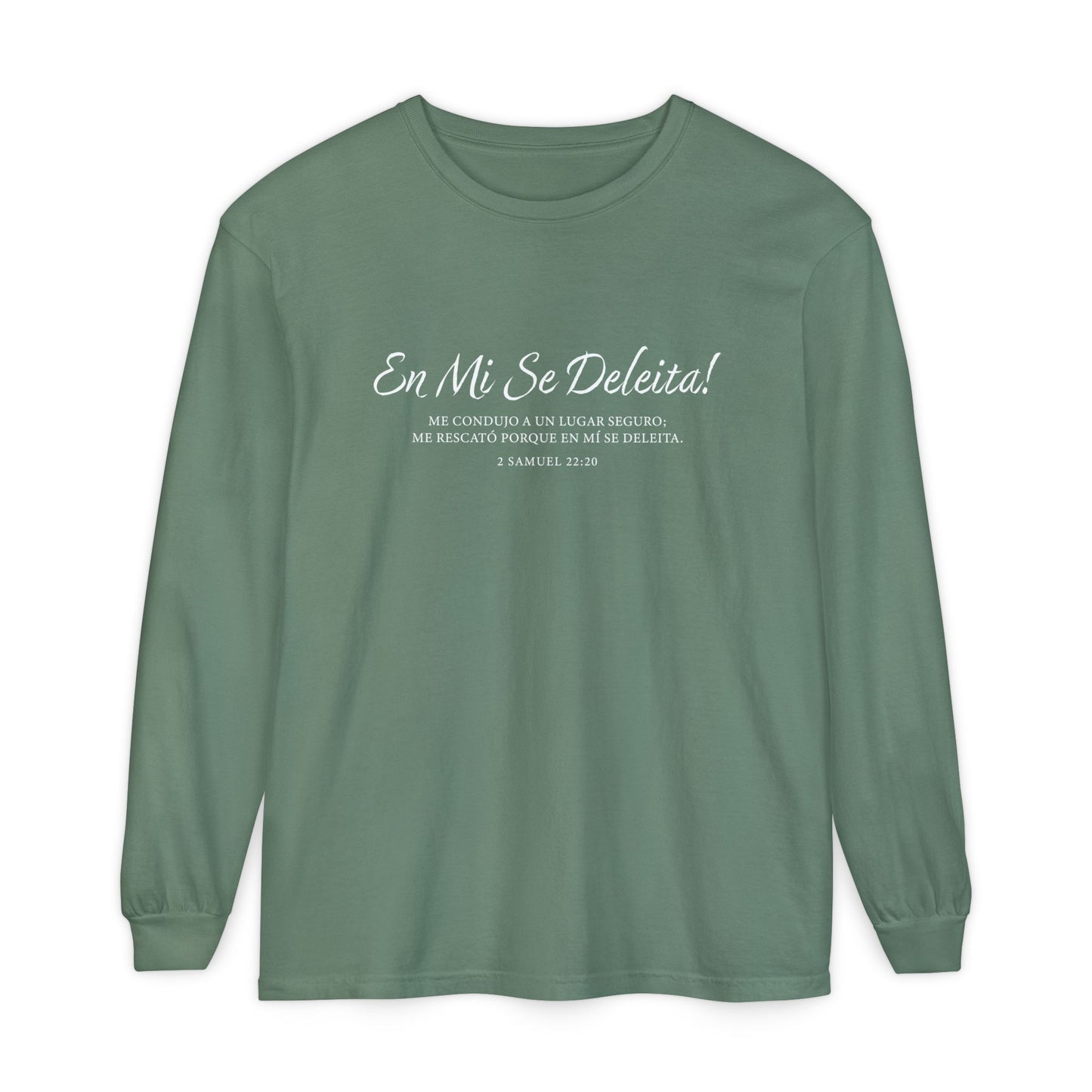 En Mi Se Deleita!  "2 Samuel 22:20" 100% Cotton Long Sleeve