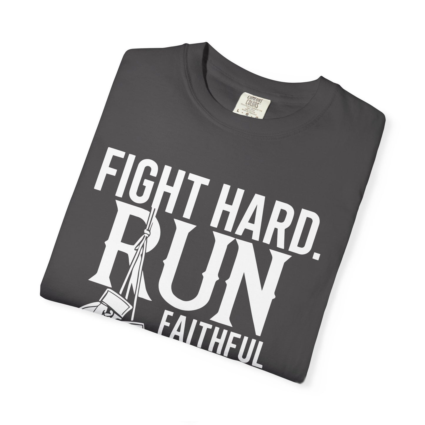 Fight Hard — 2 Timothy 4:7 T-Shirt
