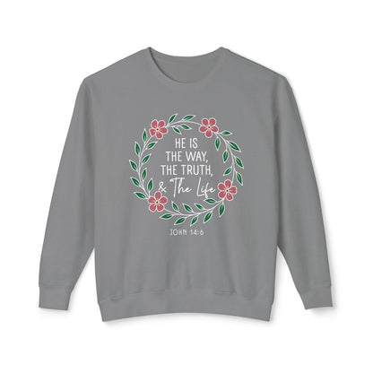 He is The Way The Truth & The Life Flowers "John 14:6" 100% Cotton Sweatshirt