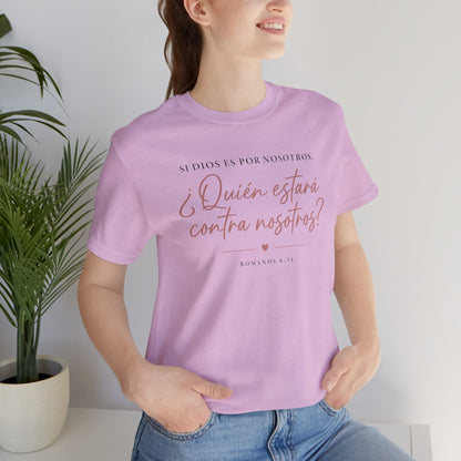 ¿Quién estará contra nosotros? Spanish Faith Quote T-Shirt