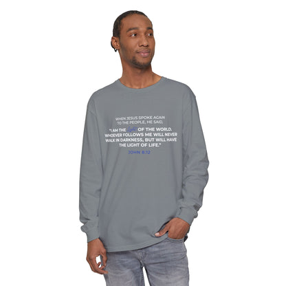 I Am The Light Of the World "John 8:12" 100% Cotton Long Sleeve