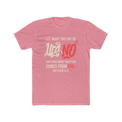 Biblical T‑Shirt - "Let What You Say Be Yes or No" Matthew 5:37 Christian Tee