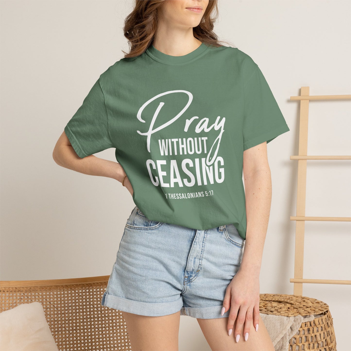 Pray Without Ceasing "1 Thessalonians 5:17" 100% Cotton T-shirt
