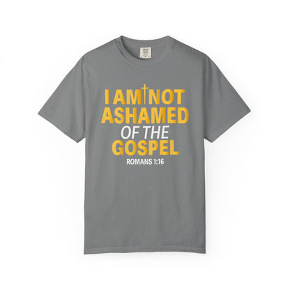 I Am Not Ashamed of The Gospel "Romans 1:16"