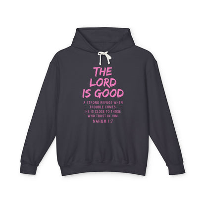 The Lord is Good "Nahum 1:7" PINK hoodie