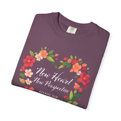 New Heart and New Perspective "Ezekiel 36:26" 100% Cotton T Shirt