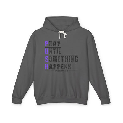 PUSH "Ephesians 6:18" 100% Cotton Comfort Color Hoodie