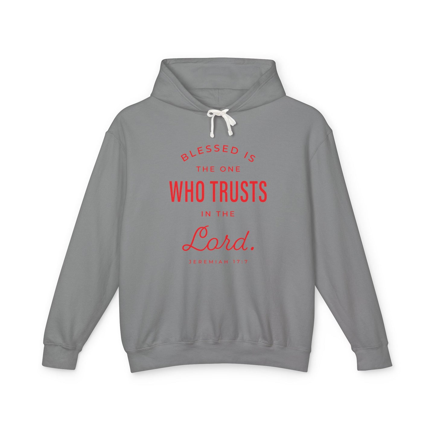 Blessed is The One Who Trusts in The Lord "Jeremiah 17:7" 100% Cotton Hoodie