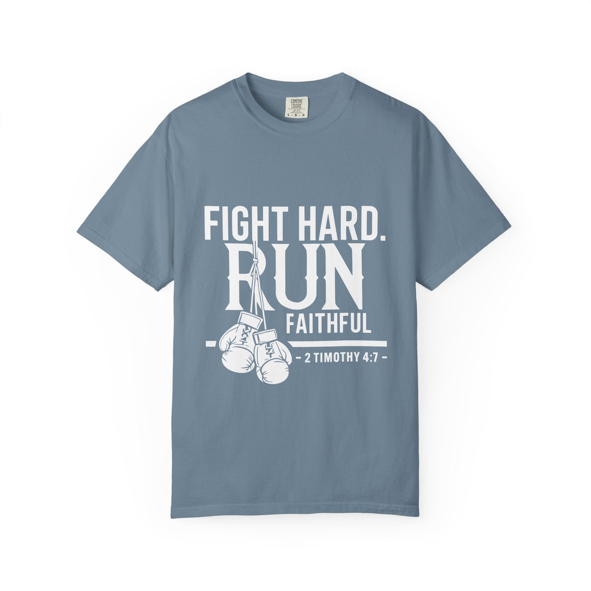 Fight Hard Run Faithful T-Shirt — Christian Boxing Inspirational Tee (2 Timothy 4:7)