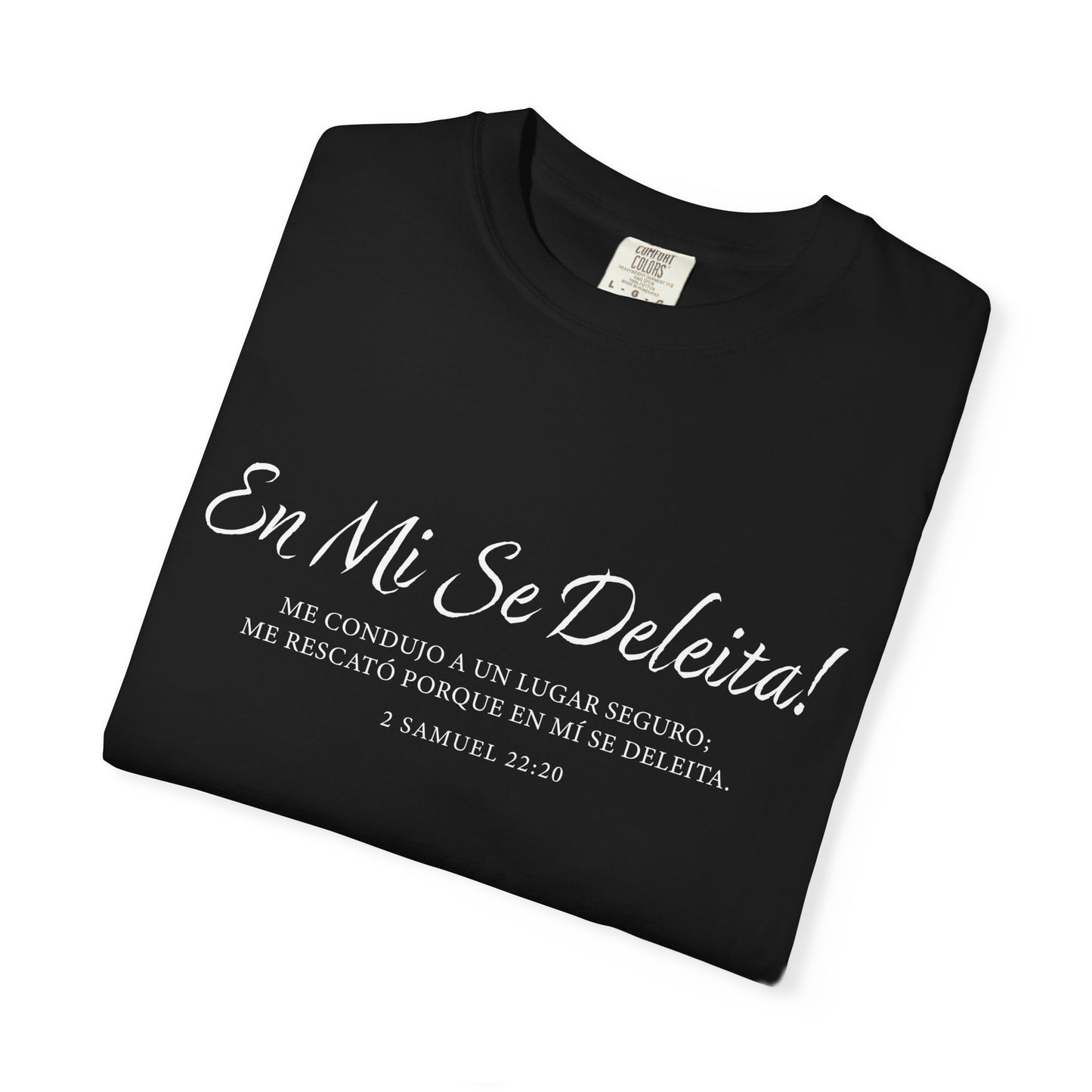 En Mi Se Deleita! "2 Samuel 22:20" 100% Cotton T-Shirt
