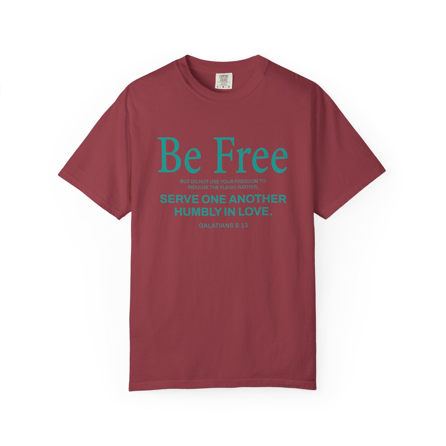 Be Free "Galatians 5:13" Teal