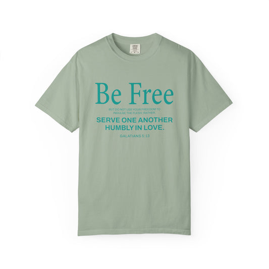 Be Free "Galatians 5:13" Teal