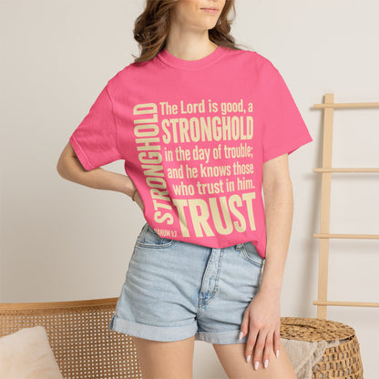 The Lord is Good Christian T-Shirt — Nahum 1:7 Bible Verse Tee