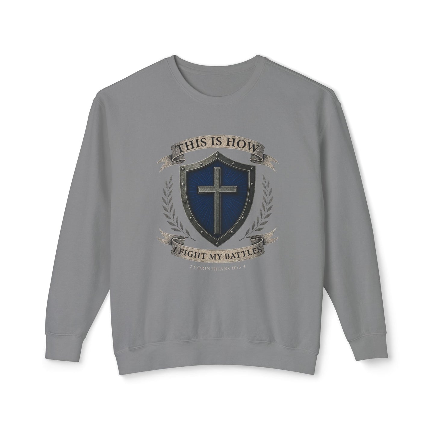 This Is How I Fight My Battles "2 Corinthians 10:3-4"