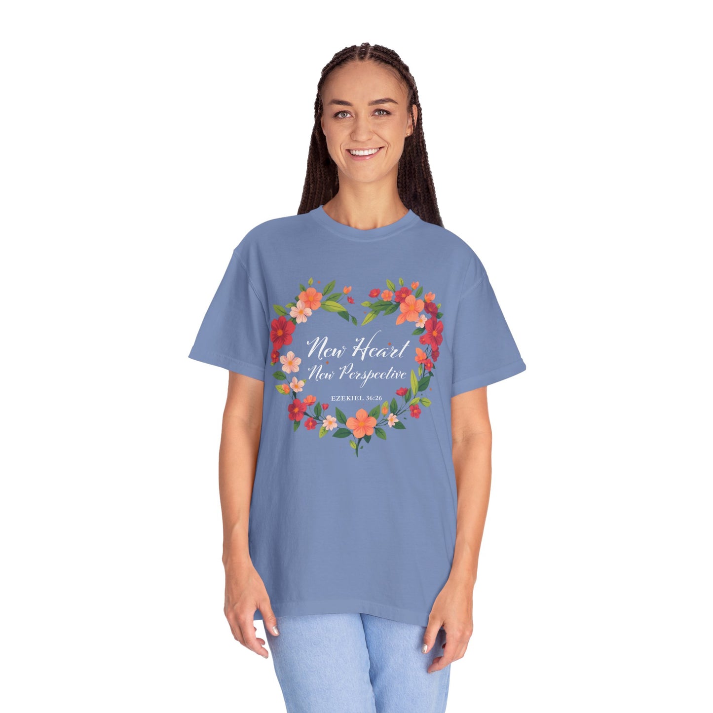 New Heart and New Perspective "Ezekiel 36:26" 100% Cotton T Shirt