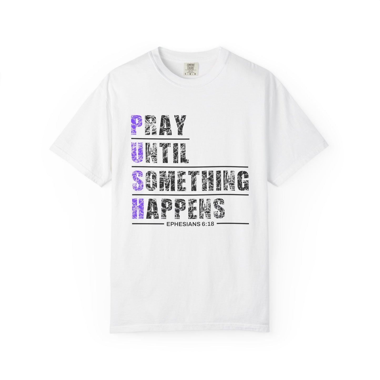 PUSH Ephesians 6:18 100% Cotton Faith & Prayer Graphic Tee
