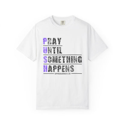 PUSH Ephesians 6:18 100% Cotton Faith & Prayer Graphic Tee