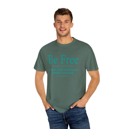 Be Free "Galatians 5:13" Teal