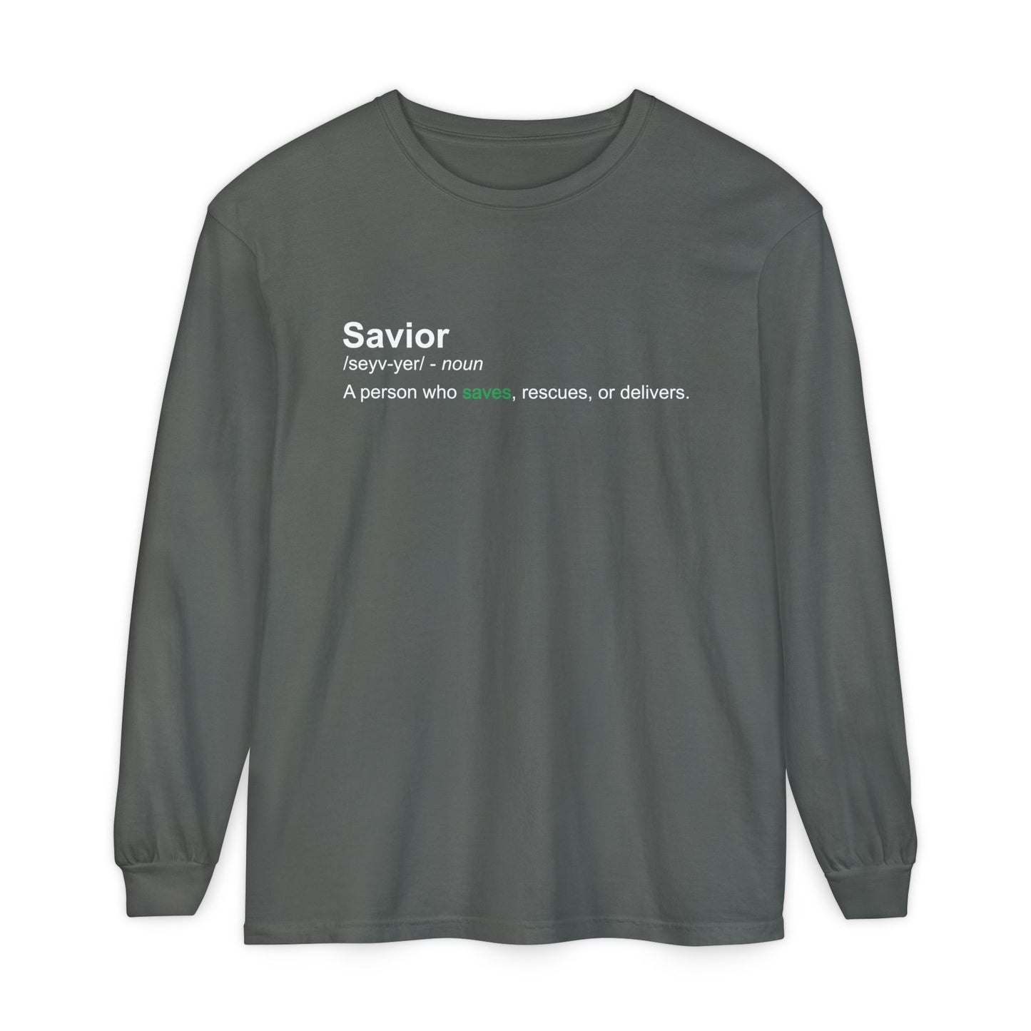 Savior Definition 100% cotton Long Sleeve Comfort Color