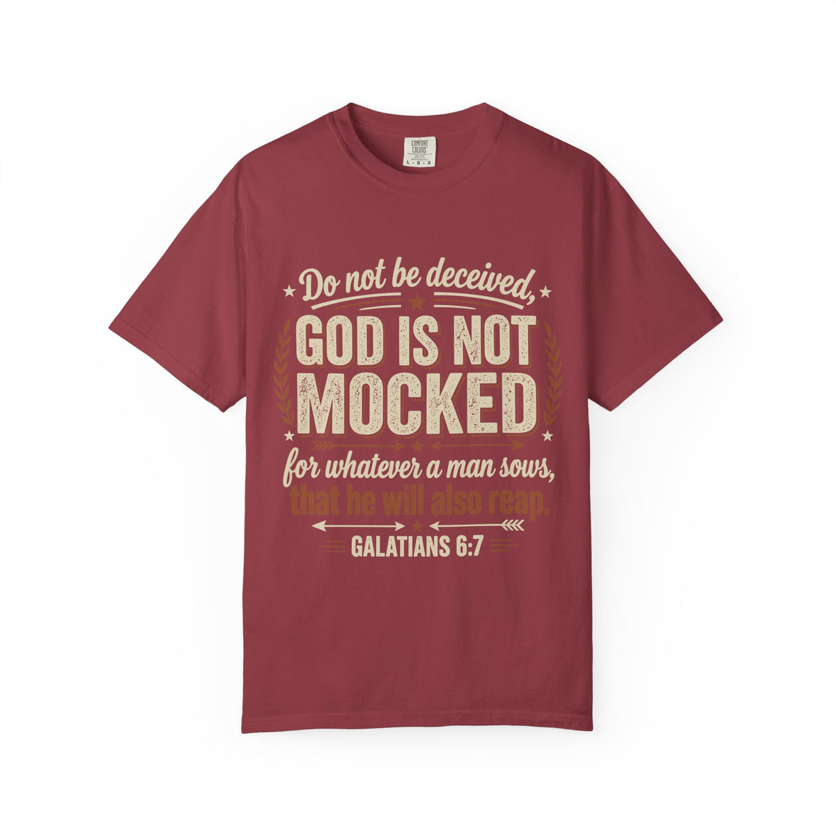 Christian T-Shirt — "God Is Not Mocked" Galatians 6:7 Inspirational Tee