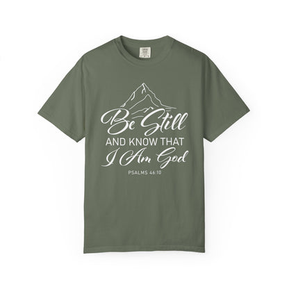 Be Still And Know That "Psalms 46:10" 100% Cotton T-Shirt