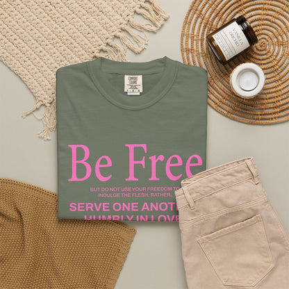 Be Free Galatians 5:13 Pink T-Shirt — Faith-Inspired Christian Tee