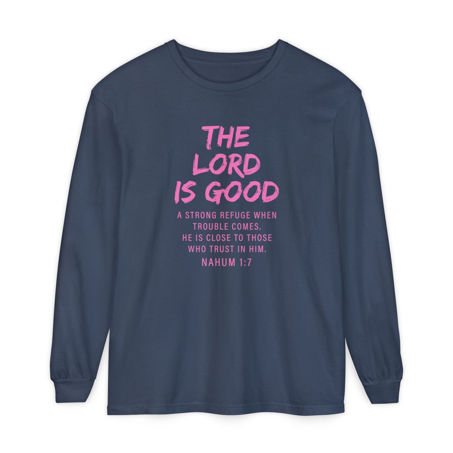 The Lord Is Good "NAHUM 1:7" PINK Long Sleeve