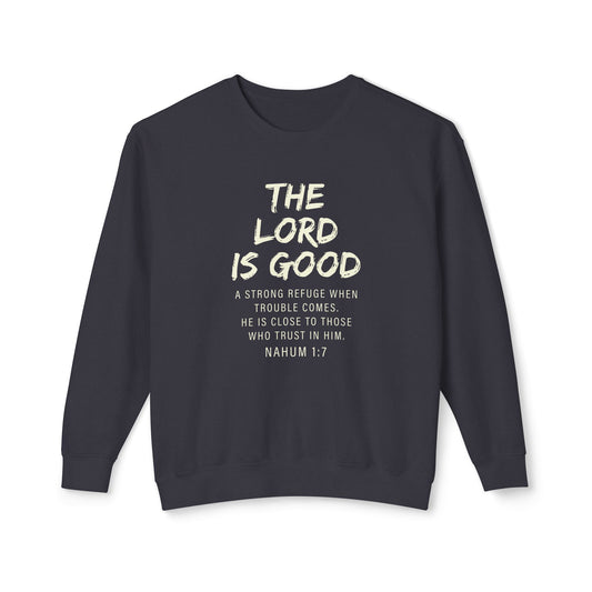 The Lord Is Good "NAHUM 1:7"