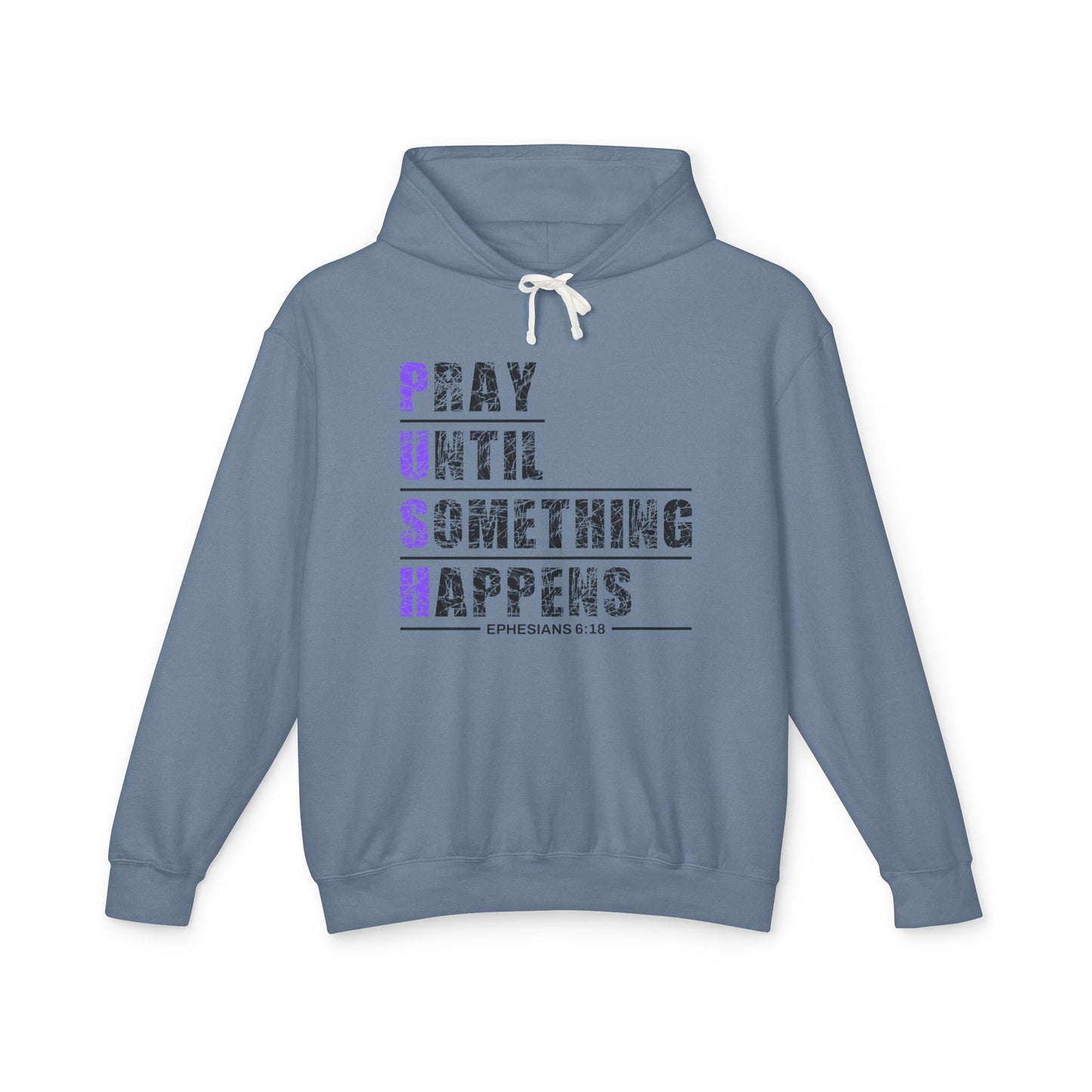 PUSH "Ephesians 6:18" 100% Cotton Comfort Color Hoodie