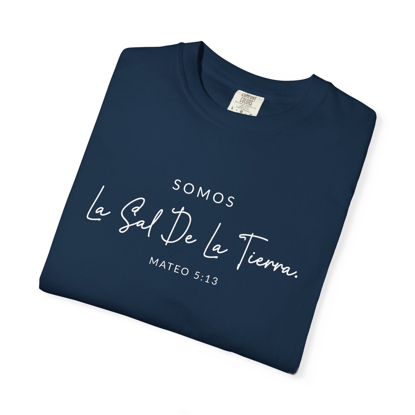 Somos la Sal de la Tierra Mateo 5:13 100% Cotton T-Shirt — Spanish Wise Woman Bible Verse