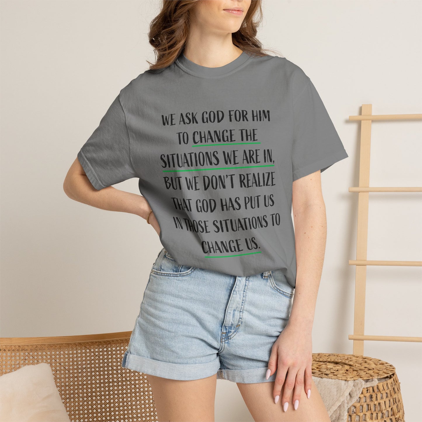 Change the Situations 100% Cotton T-Shirt — Motivational Garment-Dyed Tee