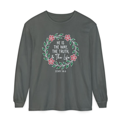 He is The Way The Truth & The Life Flowers  "John 14:6" 100% cotton Long Sleeve