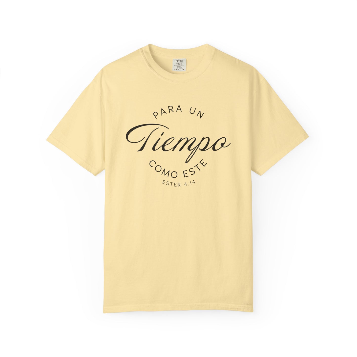 Para un Tiempo Como Este Ester 4:14 100% Cotton T-Shirt — Spanish Wise Woman Bible Verse