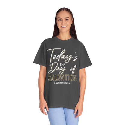 Today's The Day Of Salvation "2 Corinthians 6:2" 100% Cotton Shirt